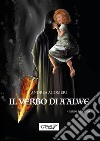 Il verbo di A'Alwe - Seconda Parte. E-book. Formato Mobipocket ebook di Andrea Agomeri