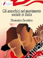 Gli anarchici nel movimento sociale in Italia . E-book. Formato Mobipocket