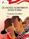 Gli anarchici nel movimento sociale in Italia . E-book. Formato Mobipocket ebook di Domenico Zavattero