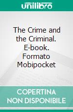 The Crime and the Criminal. E-book. Formato Mobipocket ebook di Richard Marsh