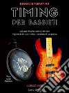 Timing per Bassisti 1eBook interattivo per BASSISTI con partiture/tab/video/audio. E-book. Formato EPUB ebook di Carlo Chirio