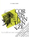 Corrispondenzela Tradizione nel Contemporaneo. E-book. Formato PDF ebook