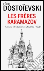 Les Frères KaramazovÉdition Intégrale - Avec une introduction de Sigmund Freud. E-book. Formato Mobipocket ebook