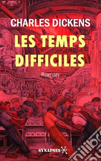 Les temps difficilesÉdition Intégrale. E-book. Formato Mobipocket