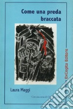 Come una preda braccata. E-book. Formato Mobipocket ebook