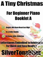 A Tiny Christmas for Beginner Piano Booklet A. E-book. Formato EPUB ebook