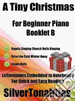 A Tiny Christmas for Beginner Piano Booklet B. E-book. Formato EPUB ebook