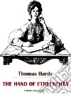 The Hand of Ethelberta. E-book. Formato EPUB ebook di Thomas Hardy