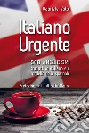 Italiano Urgente: 500 anglicismi tradotti in italiano sul modello dello spagnolo. E-book. Formato EPUB ebook