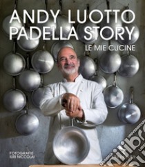 Padella story: le mie cucine. E-book. Formato EPUB ebook di Andy Luotto