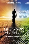 Quo vadis homo: L'avventuroso viaggio della vita. E-book. Formato EPUB ebook