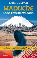 Mapuche: Lo spirito del vulcano. E-book. Formato EPUB