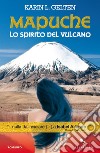 Mapuche: Lo spirito del vulcano. E-book. Formato EPUB ebook