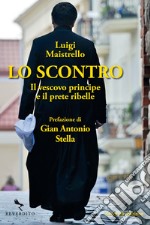 Lo scontro: Il vescovo principe e il prete ribelle. E-book. Formato EPUB ebook