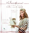 Valentina gluten free: Ricette e racconti illustrati. E-book. Formato EPUB ebook