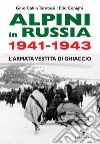 Alpini in Russia 1941-1943: L'armata vestita di ghiaccio. E-book. Formato EPUB ebook