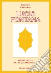 Lucio Fontana: Incisioni, grafica, multipli, pubblicazioni.... E-book. Formato EPUB ebook