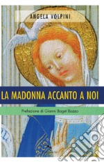 La Madonna accanto a noi. E-book. Formato EPUB