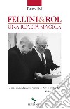 Fellini & Rol: Una realtà magica. E-book. Formato EPUB ebook