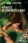 Nel bosco mi sono messo a nudo. E-book. Formato EPUB ebook