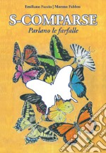 S-comparse: Parlano le farfalle. E-book. Formato EPUB