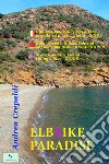 ELBAIKE PARADISE. E-book. Formato EPUB ebook di Andrea Crepaldi