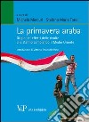La primavera araba. Origini ed effetti delle rivolte che stanno cambiando il Medio Oriente. E-book. Formato EPUB ebook