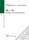 Rio + 20. The future we want. Lectures. E-book. Formato PDF ebook