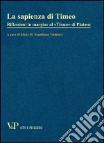 La sapienza di Timeo. Riflessioni in margine al «Timeo» di Platone. E-book. Formato PDF ebook