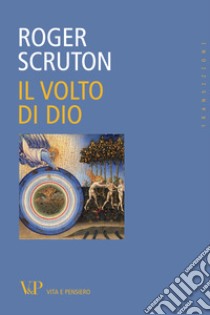 Il volto di Dio. E-book. Formato EPUB ebook di Roger Scruton