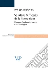 Valutare l'efficacia della formazione. Un approfondimento teorico e metodologico. E-book. Formato PDF ebook di Daniela Frascaroli