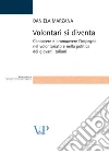 Volontari si diventa. Conoscere e promuovere l'impegno nel volontariato e nella politica dei giovani italiani. E-book. Formato PDF ebook