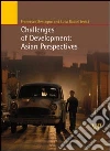 Challenges of development: asian perspectives. E-book. Formato PDF ebook di Francesco Bestagno