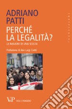 Perchè la legalità? Le ragioni di una scelta. E-book. Formato EPUB ebook