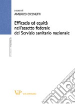 Efficacia ed equità nell'assetto federale del Servizio sanitario nazionale. E-book. Formato PDF