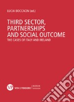 Third sector, partnerships and social outcome. The cases of Italy and Ireland. E-book. Formato EPUB ebook