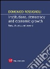 Institutions, democracy and economic growth. Facts, theories and beyond. E-book. Formato EPUB ebook