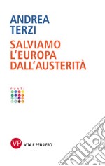 Salviamo l'Europa dall'austerità. E-book. Formato PDF