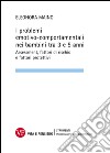 I problemi emotivo-comportamentali nei bambini tra 3 e 5 anni. Assessment, fattori di rischio e fattori protettivi. E-book. Formato PDF ebook