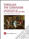 Through the convivium. Food and nutrition between needs and cultures. E-book. Formato PDF ebook di Roberto Zoboli