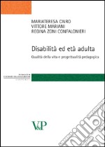 Disabilità ed età adulta. Qualità della vita e progettualità pedagogica. E-book. Formato PDF ebook