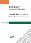 Disabilità ed età adulta. Qualità della vita e progettualità pedagogica. E-book. Formato PDF ebook