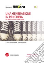 Una generazione in panchina. Quaderni Rapporto Giovani, n. 6: Da NEET a risorsa per il paese. E-book. Formato EPUB ebook