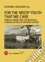 For the needy youth that we care: Teresa Verzeri and the religious congregations in modern Europe. E-book. Formato PDF