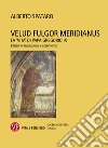 Velud fulgor meridianus: La 'vita' di papa Gregorio IX. Edizione, traduzione e commento. E-book. Formato PDF ebook