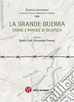 La Grande Guerra: Storie e parole di giustizia. E-book. Formato PDF ebook