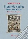 Il grande codice: Bibbia e letteratura. E-book. Formato EPUB ebook di Northrop Frye