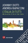 L'Italia di tutti: Per una nuova politica dei beni comuni. E-book. Formato PDF ebook