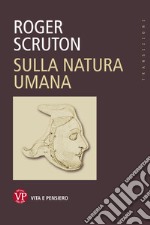 Sulla natura umana. E-book. Formato PDF ebook