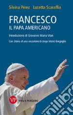 Francesco, il papa americano. E-book. Formato PDF ebook